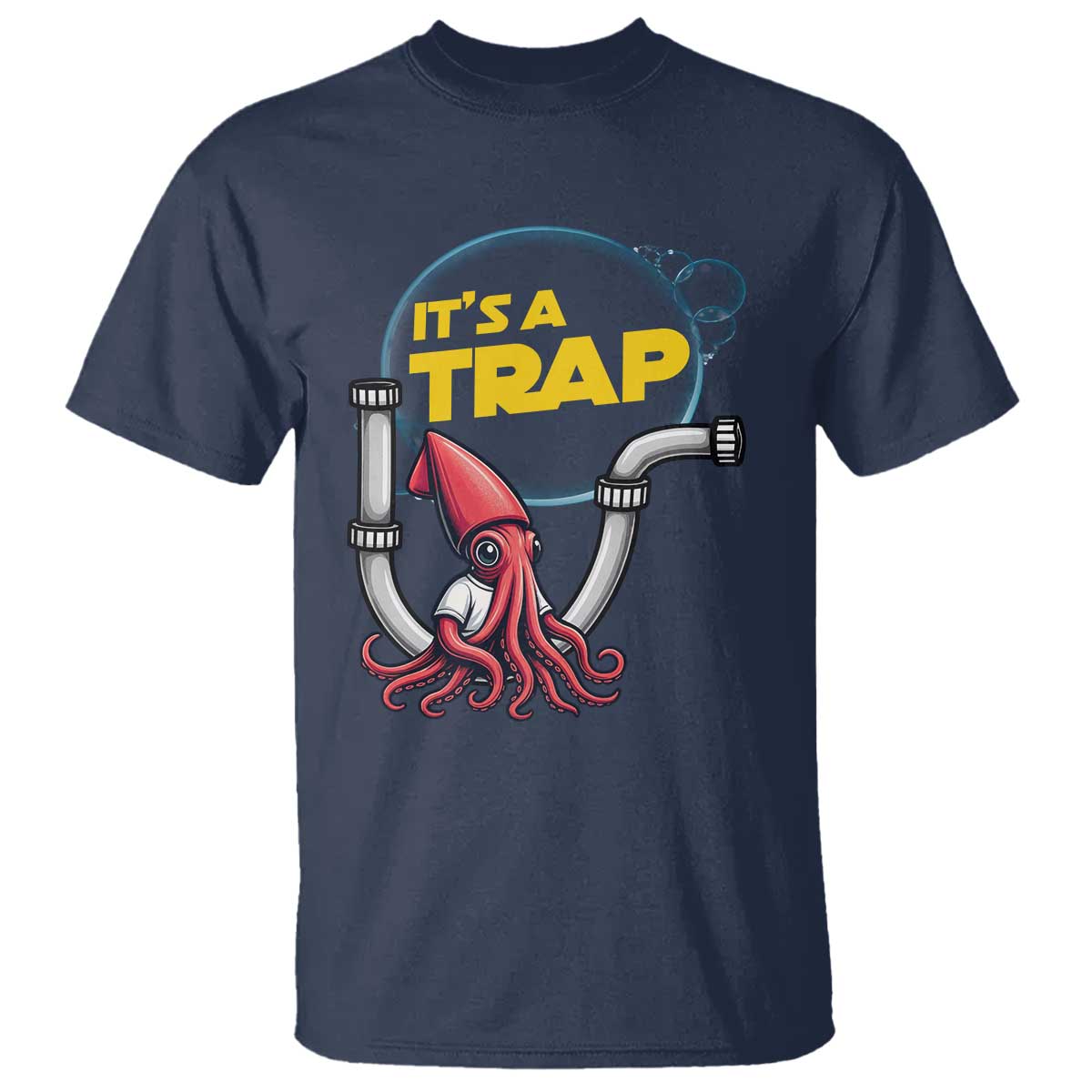 Funny Plumbing Plumber T Shirt It Is A Trap TS14 Navy Print Your Wear