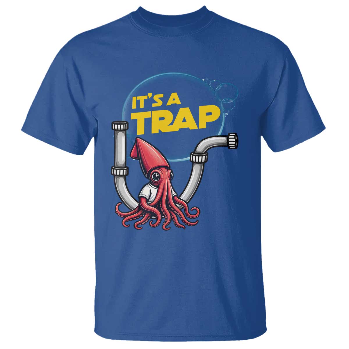 Funny Plumbing Plumber T Shirt It Is A Trap TS14 Royal Blue Print Your Wear