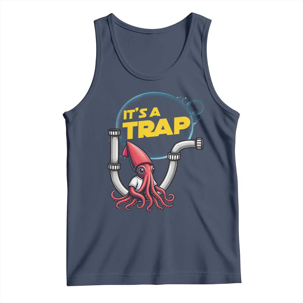 Funny Plumbing Plumber Tank Top It Is A Trap TS14 Navy Print Your Wear