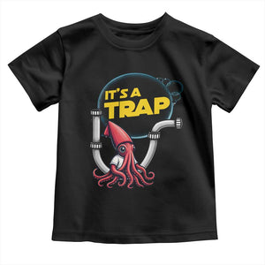 Funny Plumbing Plumber Toddler T Shirt It Is A Trap TS14 Black Print Your Wear