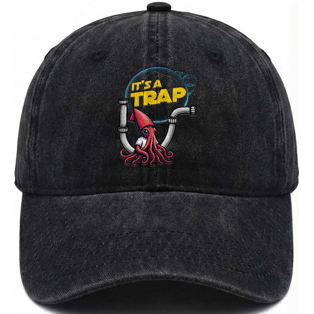 Funny Plumbing Plumber Washed Cotton Baseball Cap It Is A Trap TS14 Washed Cap Universal Fit Black Print Your Wear