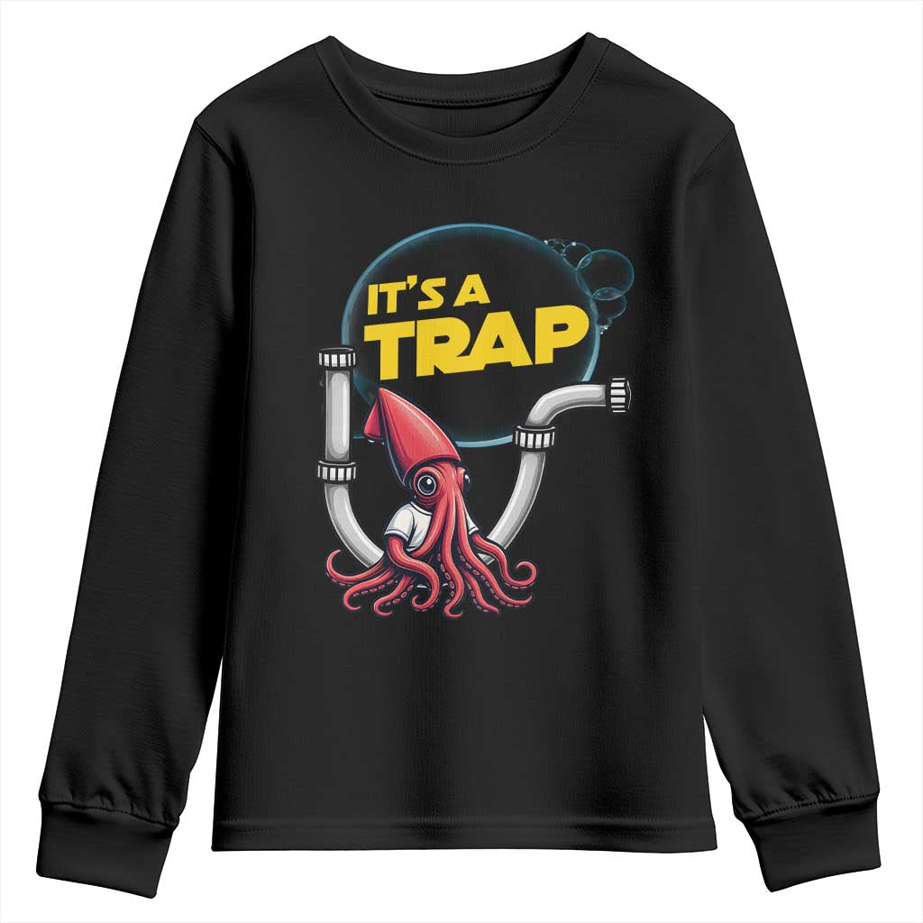 Funny Plumbing Plumber Youth Sweatshirt It Is A Trap TS14 Black Print Your Wear