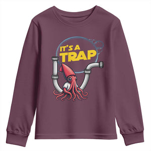 Funny Plumbing Plumber Youth Sweatshirt It Is A Trap TS14 Maroon Print Your Wear