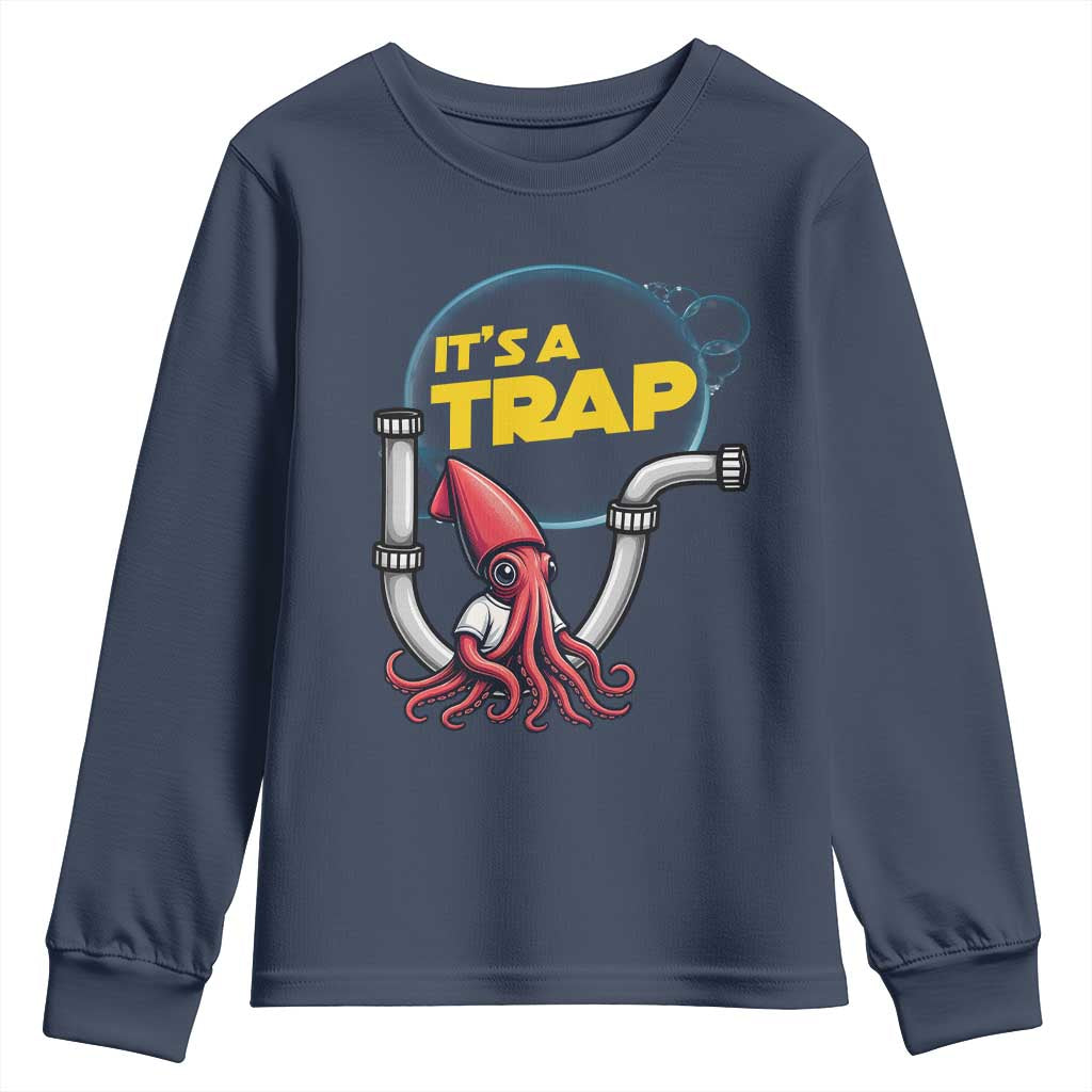 Funny Plumbing Plumber Youth Sweatshirt It Is A Trap TS14 Navy Print Your Wear