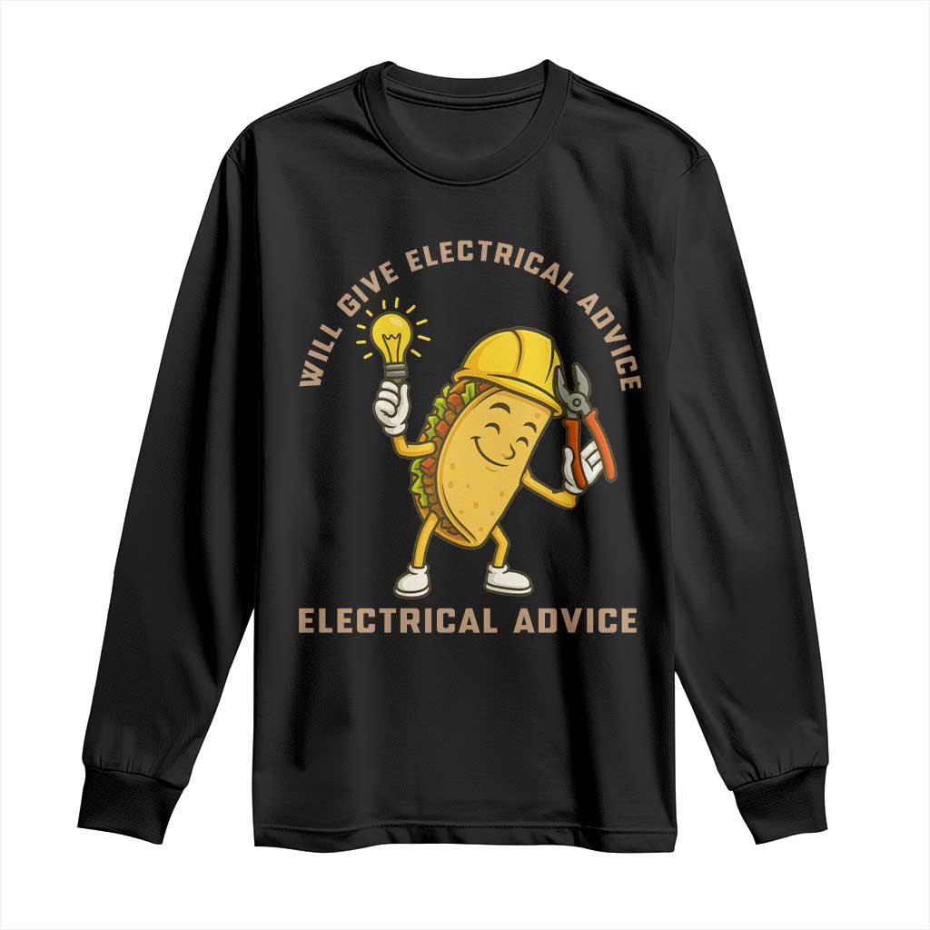 Funny Electrician Long Sleeve Shirt This Electrician Will Work For Tacos TS14 Black Print Your Wear