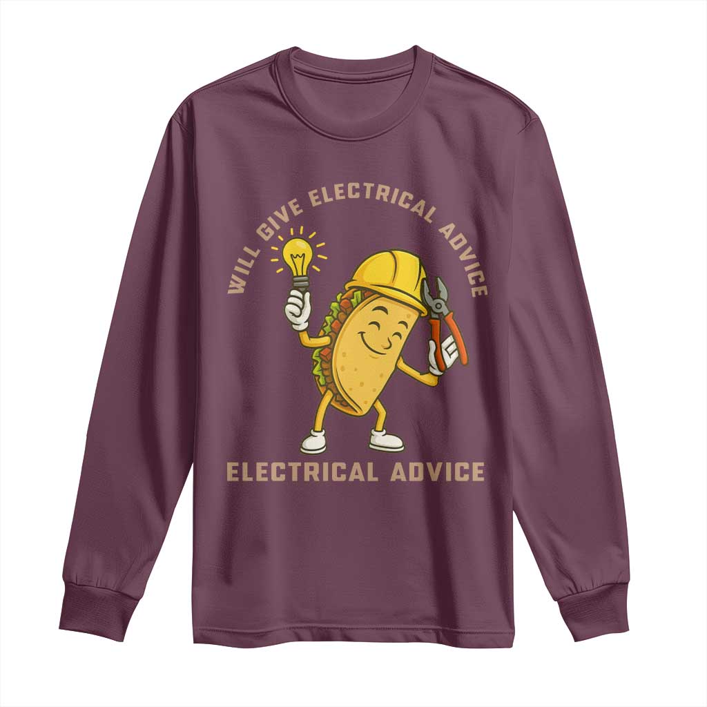 Funny Electrician Long Sleeve Shirt This Electrician Will Work For Tacos TS14 Maroon Print Your Wear
