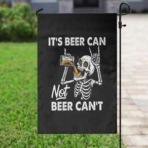 Funny Skeleton Beer Garden Flag It Is Beer Can Not Beer Can Not TS14 Print Your Wear