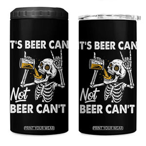 Funny Skeleton Beer 4 in 1 Can Cooler Tumbler It Is Beer Can Not Beer Can Not TS14 One Size: 16 oz Black Print Your Wear