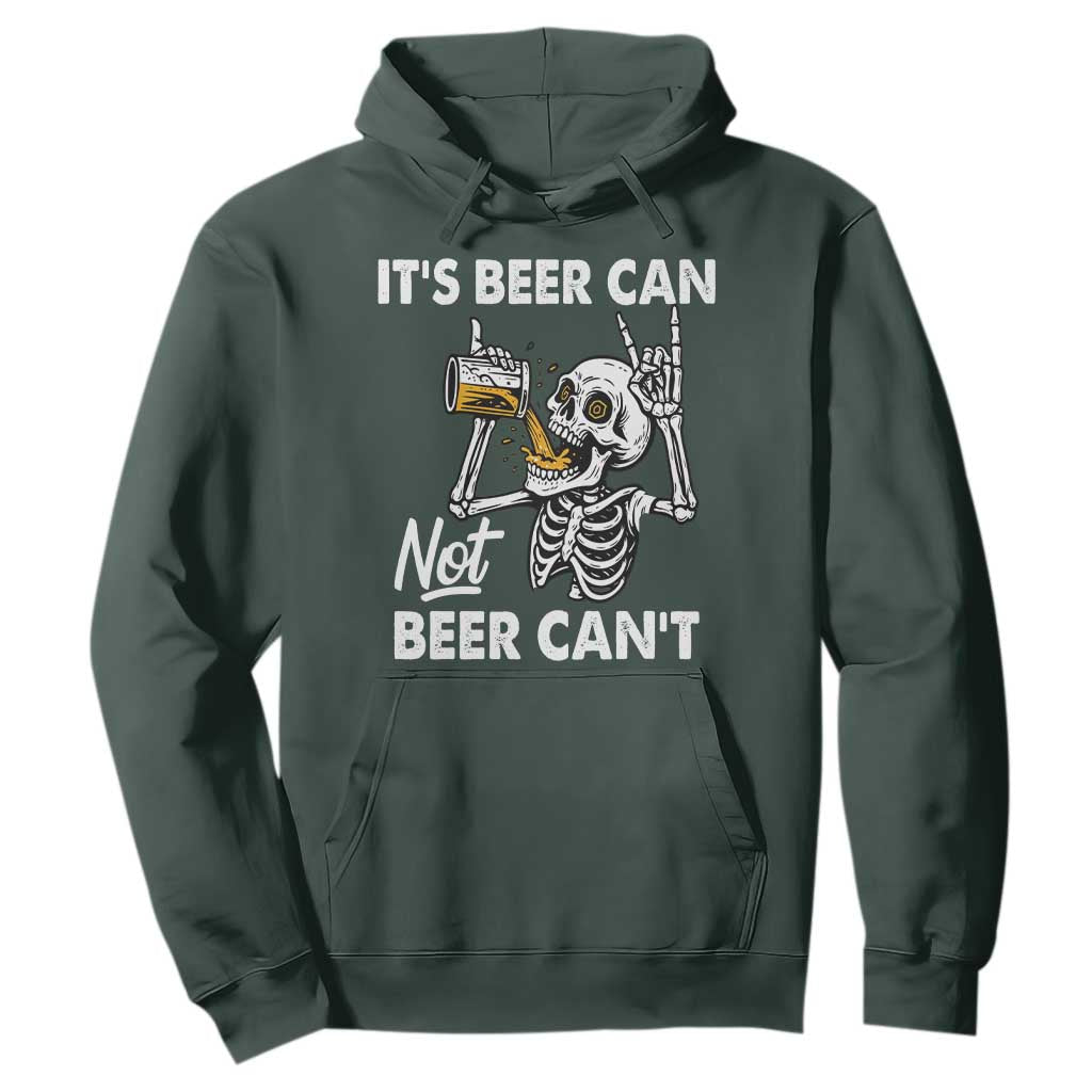 Funny Skeleton Beer Hoodie It Is Beer Can Not Beer Can Not TS14 Dark Forest Green Print Your Wear