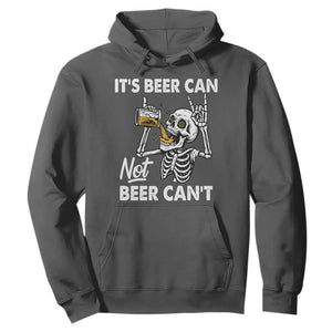 Funny Skeleton Beer Hoodie It Is Beer Can Not Beer Can Not TS14 Dark Heather Print Your Wear