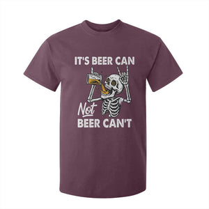 Funny Skeleton Beer T Shirt For Kid It Is Beer Can Not Beer Can Not TS14 Maroon Print Your Wear
