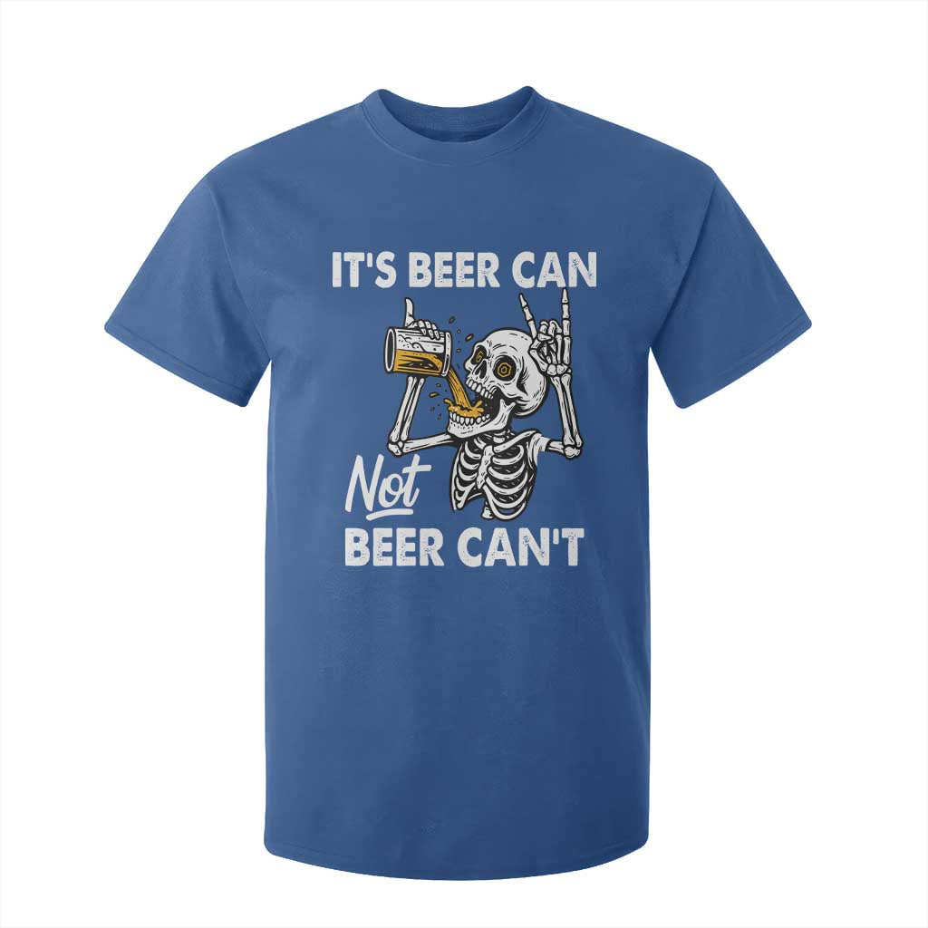 Funny Skeleton Beer T Shirt For Kid It Is Beer Can Not Beer Can Not TS14 Royal Blue Print Your Wear
