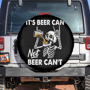 Funny Skeleton Beer Spare Tire Cover It Is Beer Can Not Beer Can Not TS14 No hole Black Print Your Wear
