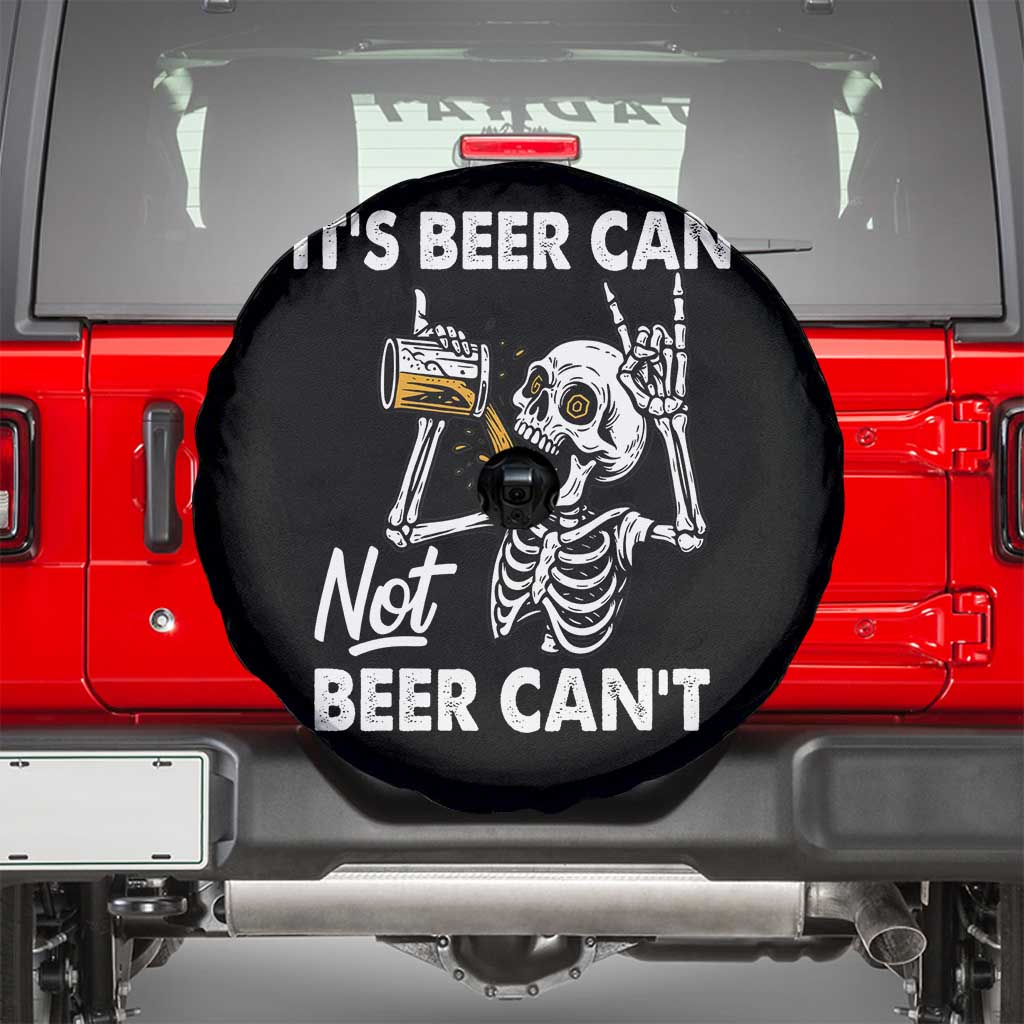Funny Skeleton Beer Spare Tire Cover It Is Beer Can Not Beer Can Not TS14 Black Print Your Wear