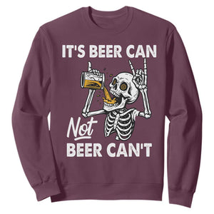 Funny Skeleton Beer Sweatshirt It Is Beer Can Not Beer Can Not TS14 Maroon Print Your Wear