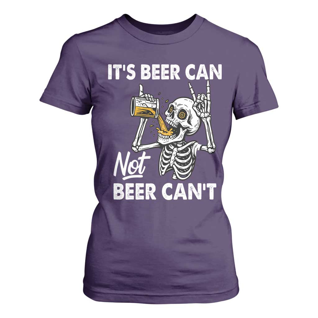 Funny Skeleton Beer T Shirt For Women It Is Beer Can Not Beer Can Not TS14 Purple Print Your Wear