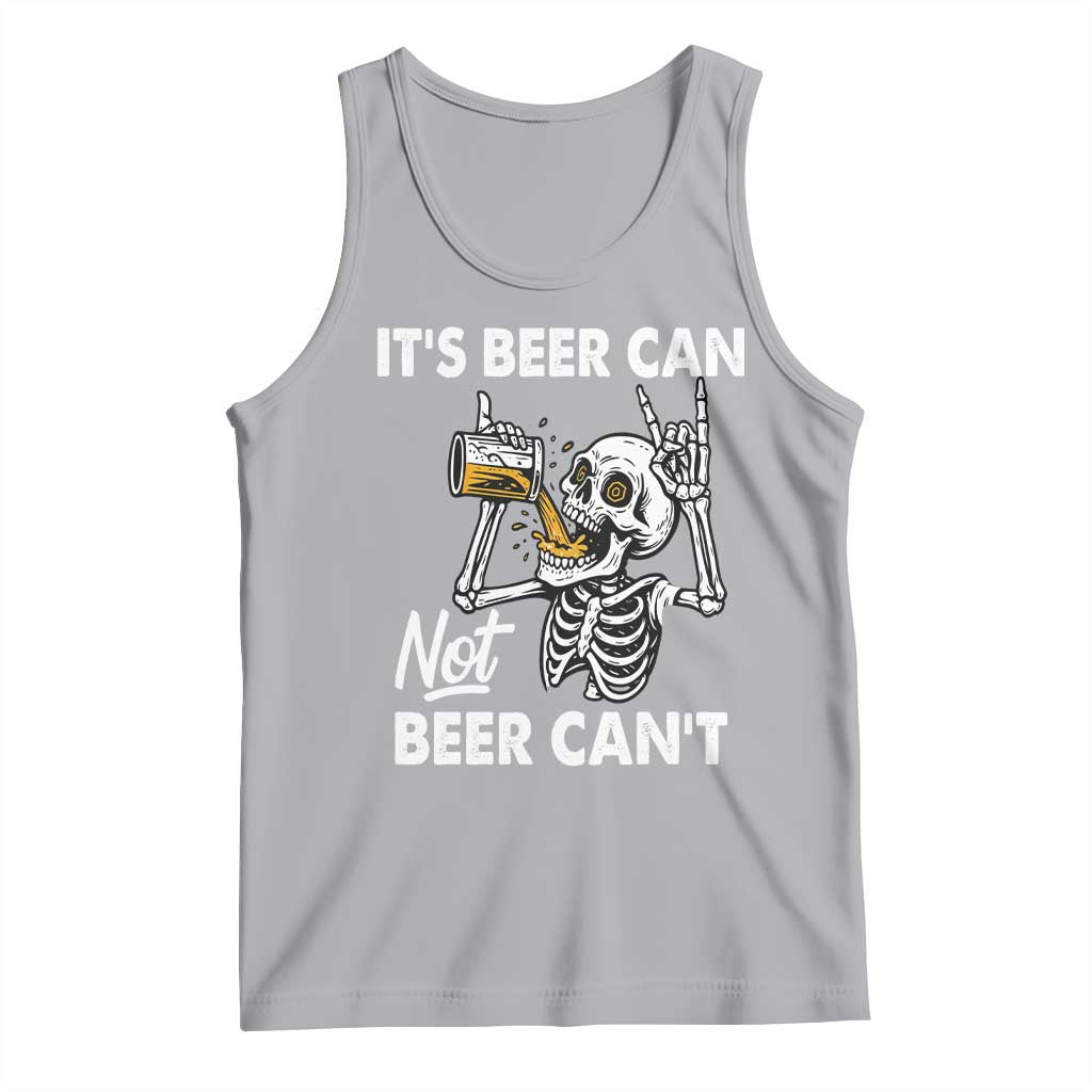 Funny Skeleton Beer Tank Top It Is Beer Can Not Beer Can Not TS14 Athletic Heather Print Your Wear