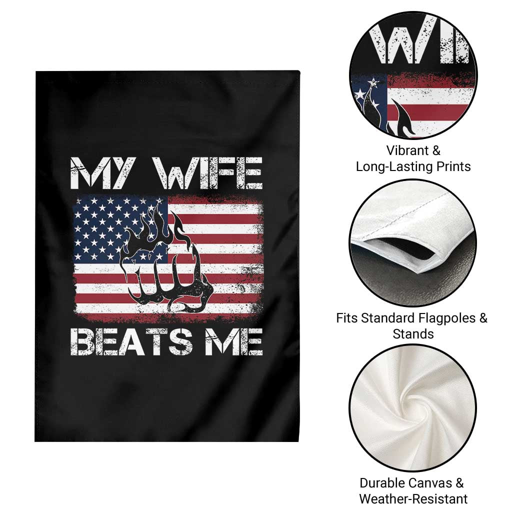 Funny Husband Sarcastic Garden Flag American Flag My Wife Beats Me TS14 Print Your Wear