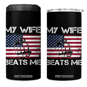 Funny Husband Sarcastic 4 in 1 Can Cooler Tumbler American Flag My Wife Beats Me TS14 One Size: 16 oz Black Print Your Wear