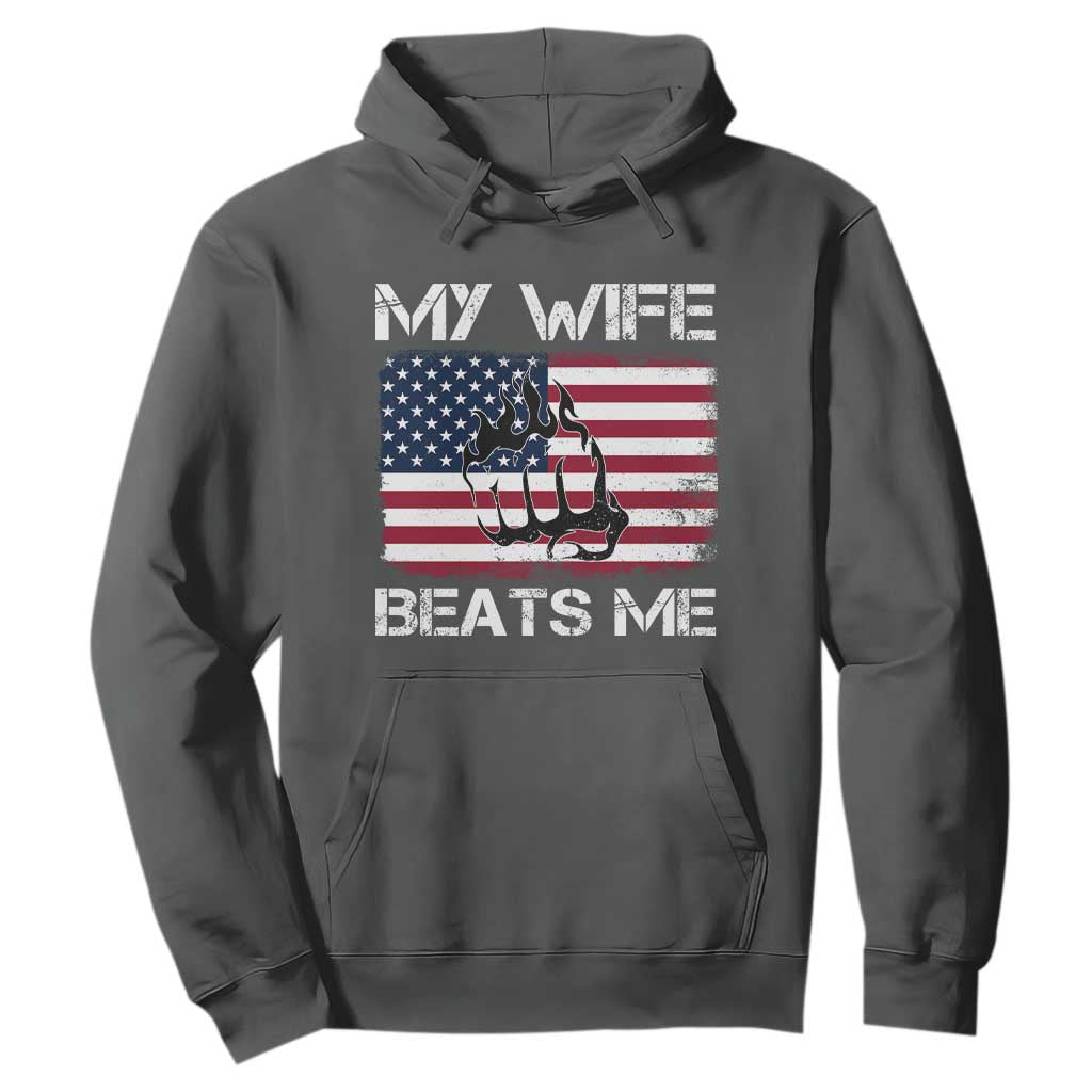 Funny Husband Sarcastic Hoodie American Flag My Wife Beats Me TS14 Dark Heather Print Your Wear
