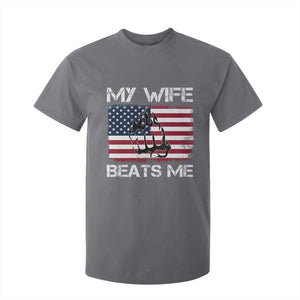 Funny Husband Sarcastic T Shirt For Kid American Flag My Wife Beats Me TS14 Charcoal Print Your Wear