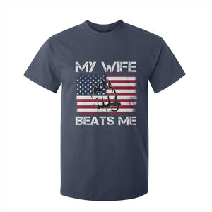 Funny Husband Sarcastic T Shirt For Kid American Flag My Wife Beats Me TS14 Navy Print Your Wear