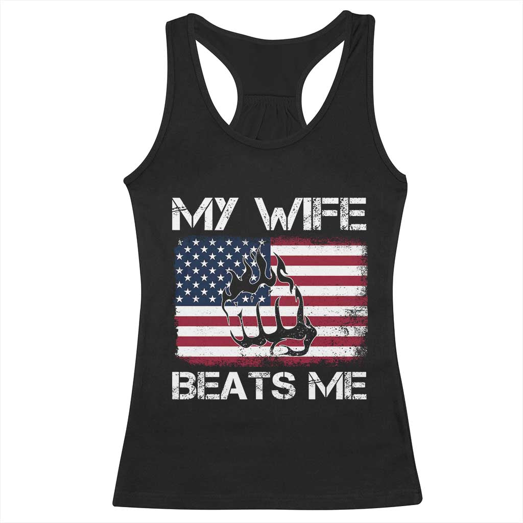 Funny Husband Sarcastic Racerback Tank Top American Flag My Wife Beats Me TS14 Black Print Your Wear
