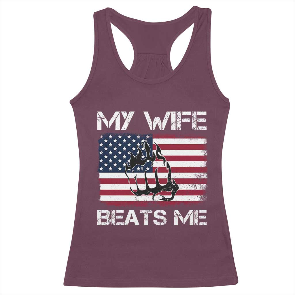 Funny Husband Sarcastic Racerback Tank Top American Flag My Wife Beats Me TS14 Maroon Print Your Wear