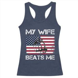 Funny Husband Sarcastic Racerback Tank Top American Flag My Wife Beats Me TS14 Navy Print Your Wear