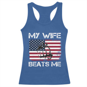 Funny Husband Sarcastic Racerback Tank Top American Flag My Wife Beats Me TS14 Royal Blue Print Your Wear
