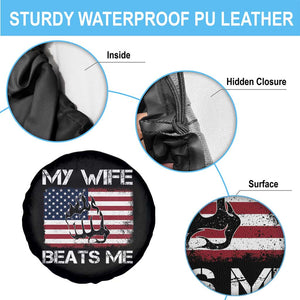Funny Husband Sarcastic Spare Tire Cover American Flag My Wife Beats Me TS14 Print Your Wear