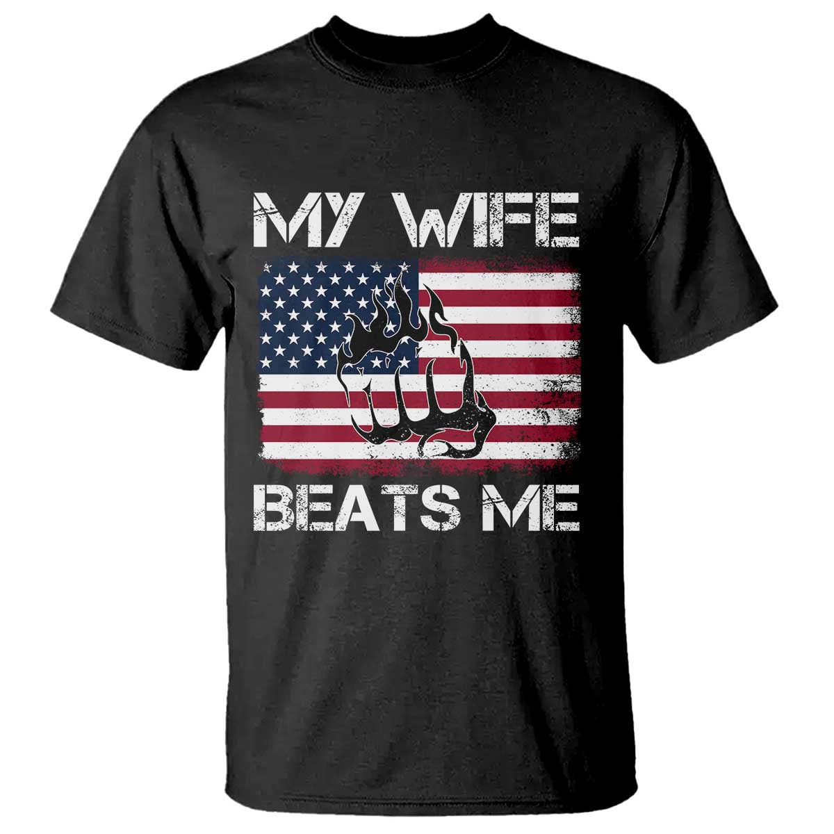 Funny Husband Sarcastic T Shirt American Flag My Wife Beats Me TS14 Black Print Your Wear