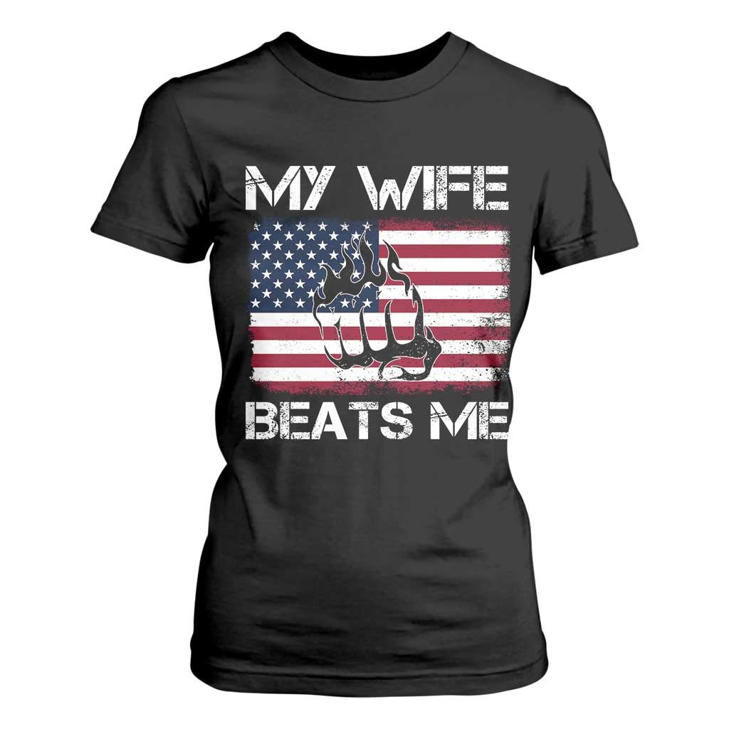 Funny Husband Sarcastic T Shirt For Women American Flag My Wife Beats Me TS14 Black Print Your Wear