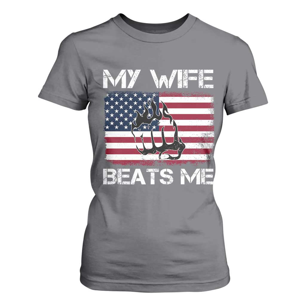 Funny Husband Sarcastic T Shirt For Women American Flag My Wife Beats Me TS14 Charcoal Print Your Wear