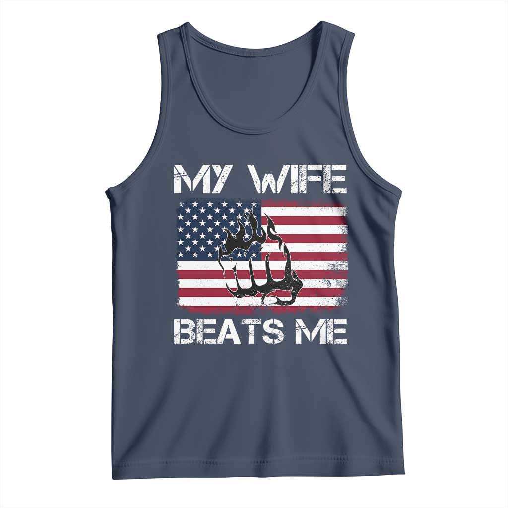 Funny Husband Sarcastic Tank Top American Flag My Wife Beats Me TS14 Navy Print Your Wear