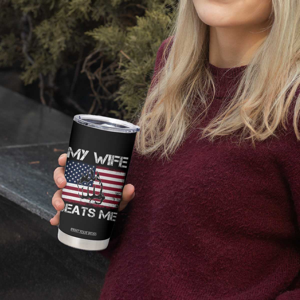 Funny Husband Sarcastic Tumbler Cup American Flag My Wife Beats Me TS14 Print Your Wear
