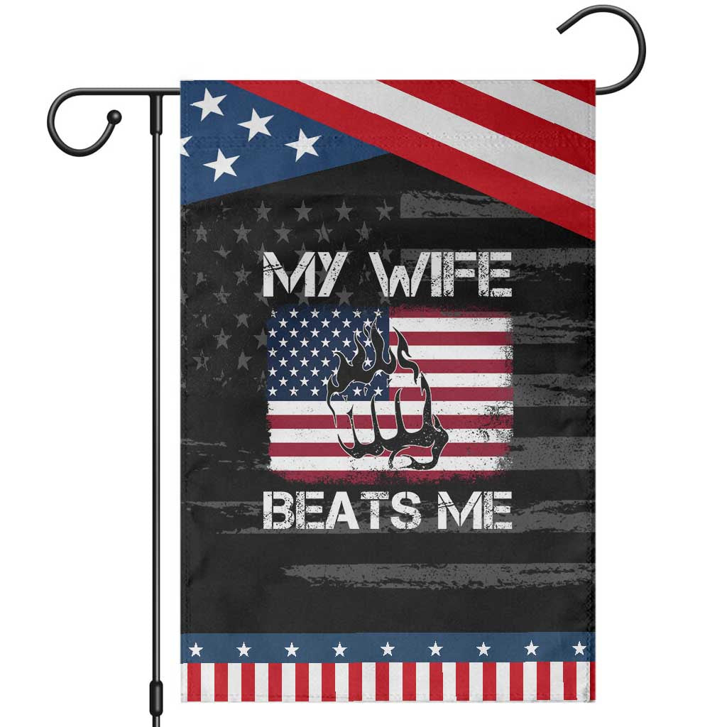 Funny Husband Sarcastic Garden Flag American Flag My Wife Beats Me TS14 Distressed Black Blue Print Your Wear