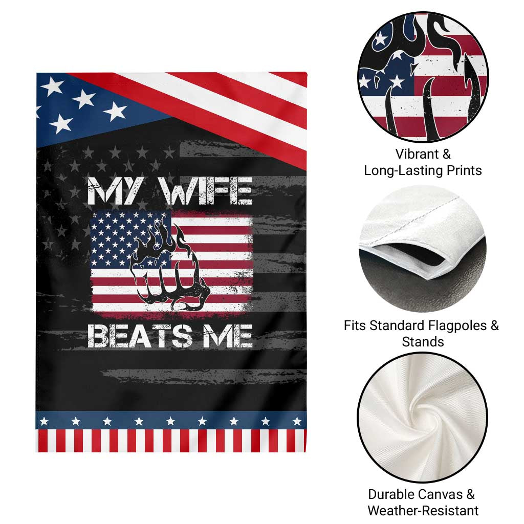 Funny Husband Sarcastic Garden Flag American Flag My Wife Beats Me TS14 Print Your Wear