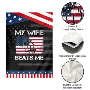 Funny Husband Sarcastic Garden Flag American Flag My Wife Beats Me TS14 Print Your Wear