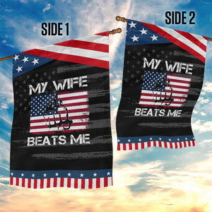 Funny Husband Sarcastic Garden Flag American Flag My Wife Beats Me TS14 Print Your Wear