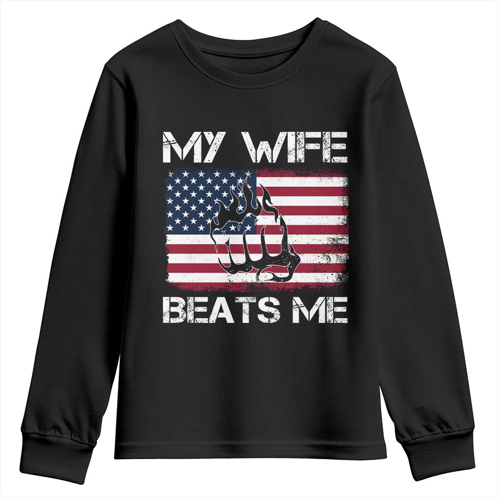 Funny Husband Sarcastic Youth Sweatshirt American Flag My Wife Beats Me TS14 Black Print Your Wear
