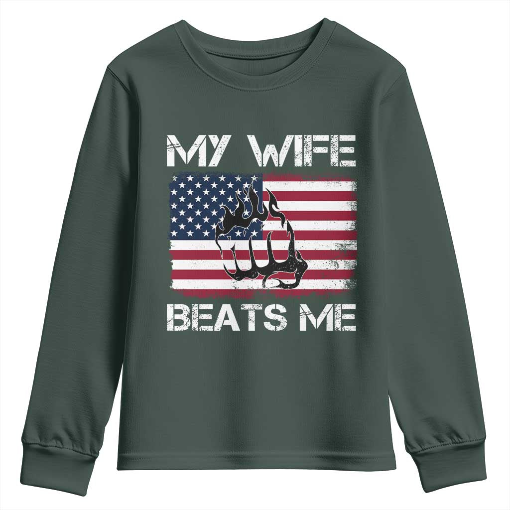 Funny Husband Sarcastic Youth Sweatshirt American Flag My Wife Beats Me TS14 Dark Forest Green Print Your Wear