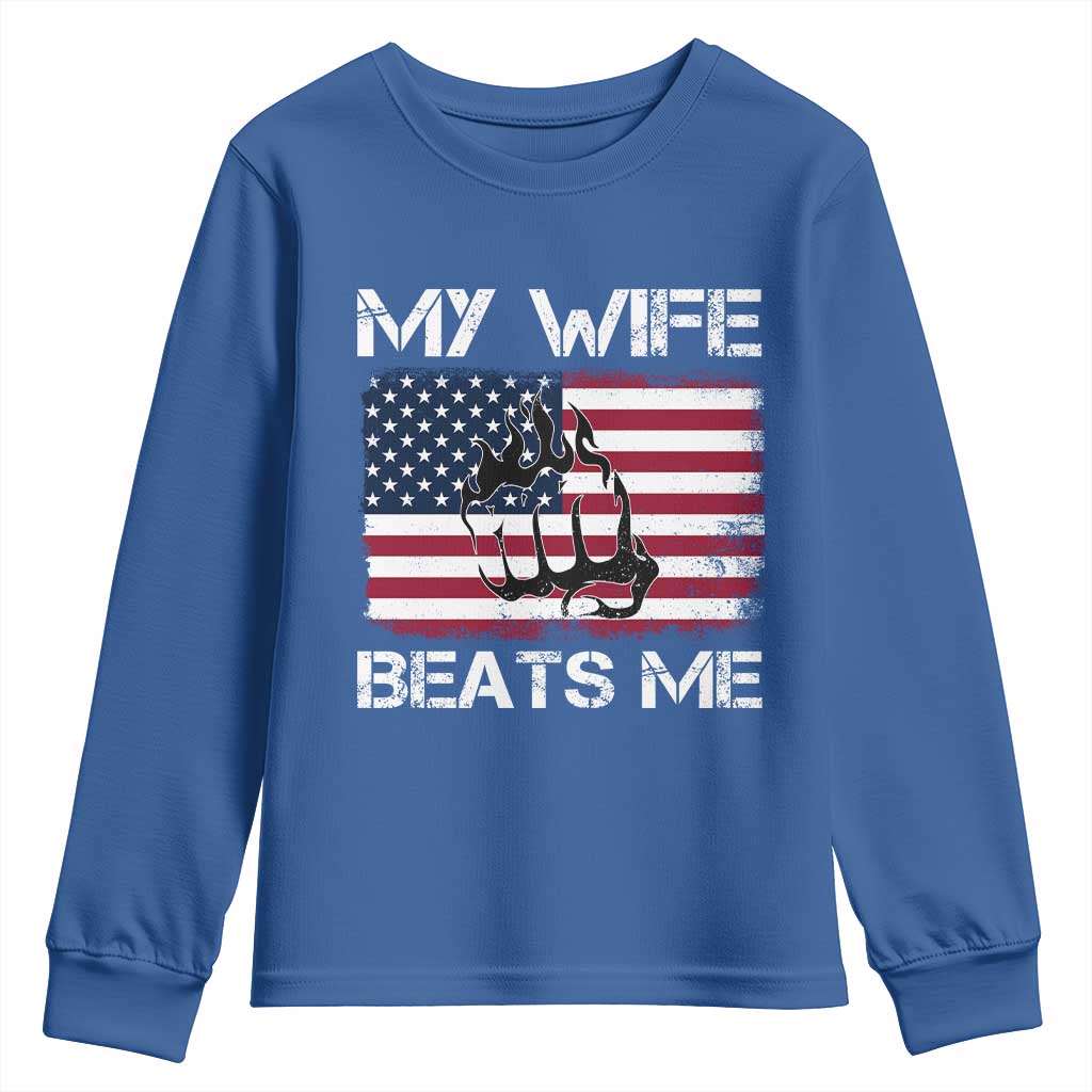 Funny Husband Sarcastic Youth Sweatshirt American Flag My Wife Beats Me TS14 Royal Blue Print Your Wear