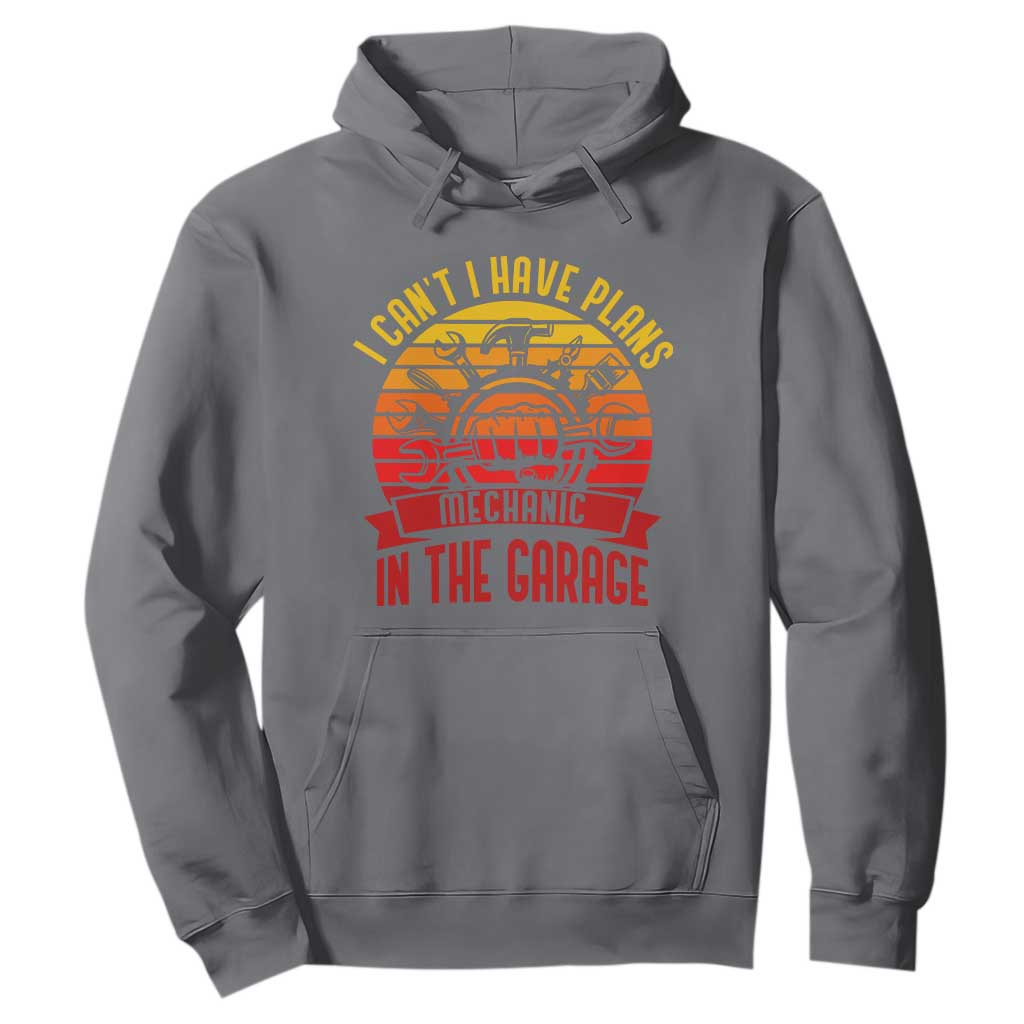 Funny Car Mechanic Hoodie I Cant I Have Plans In The Garage TS14 Charcoal Print Your Wear