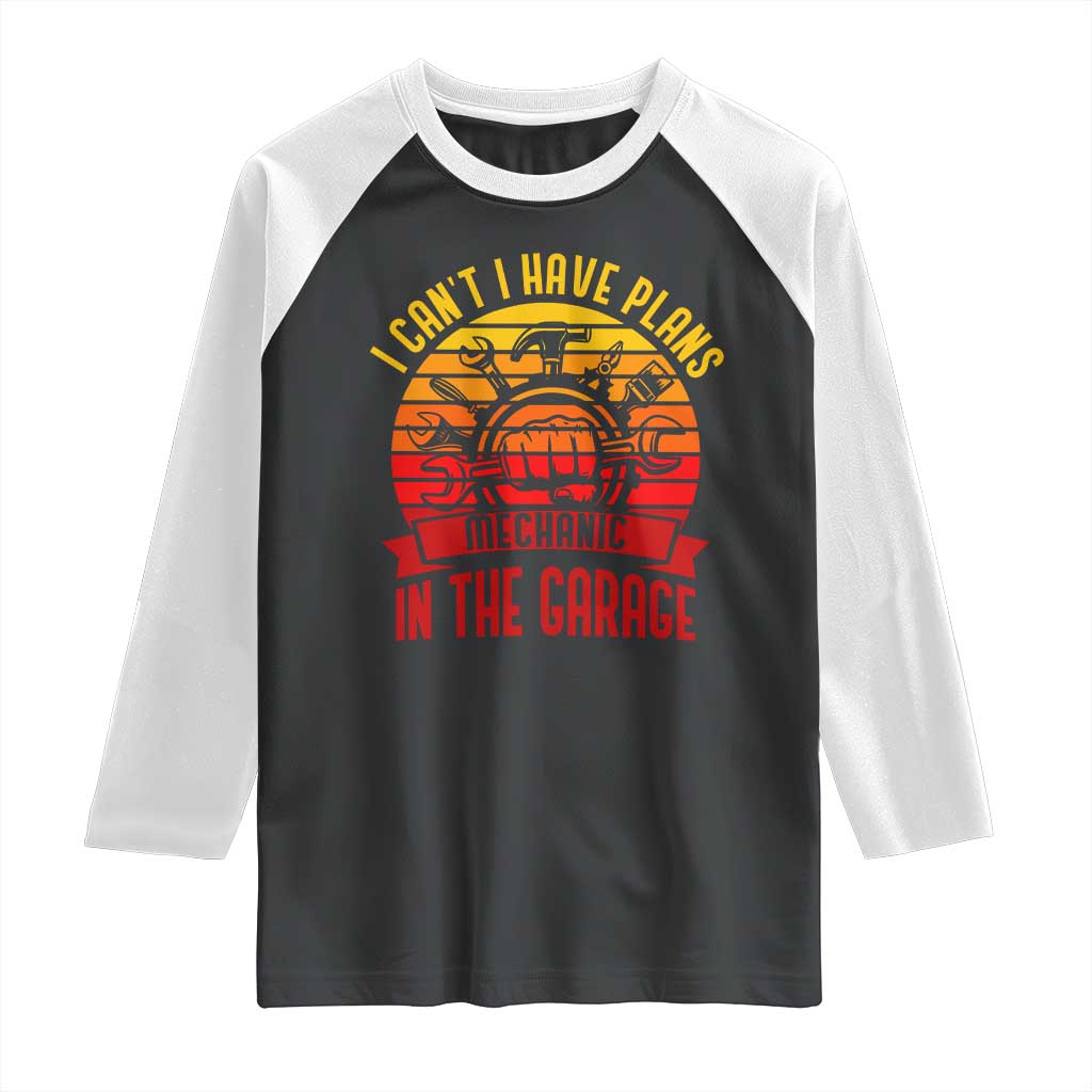 Funny Car Mechanic Raglan Shirt I Cant I Have Plans In The Garage TS14 Black White Print Your Wear