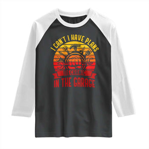 Funny Car Mechanic Raglan Shirt I Cant I Have Plans In The Garage TS14 Black White Print Your Wear