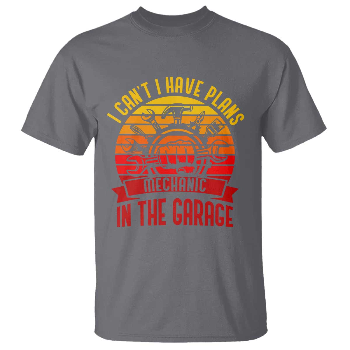 Funny Car Mechanic T Shirt I Cant I Have Plans In The Garage TS14 Charcoal Print Your Wear