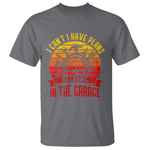 Funny Car Mechanic T Shirt I Cant I Have Plans In The Garage TS14 Charcoal Print Your Wear
