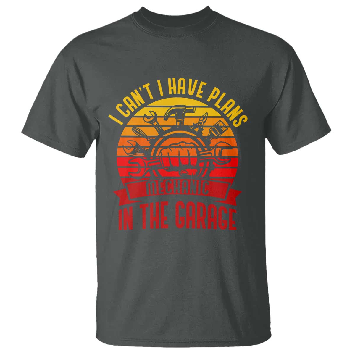 Funny Car Mechanic T Shirt I Cant I Have Plans In The Garage TS14 Dark Heather Print Your Wear