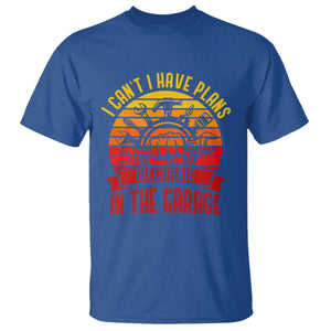 Funny Car Mechanic T Shirt I Cant I Have Plans In The Garage TS14 Royal Blue Print Your Wear